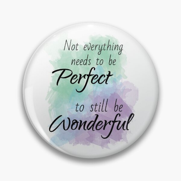 Item preview, Not everything needs to be perfect inspirational quote watercolor designed and sold by katew162.