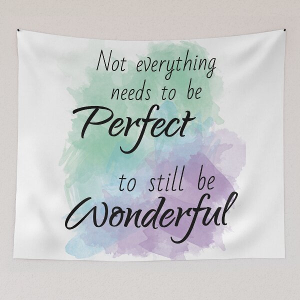 Item preview, Not everything needs to be perfect inspirational quote watercolor designed and sold by katew162.