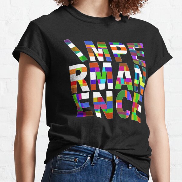 IMPERMANENCE II Classic T-Shirt