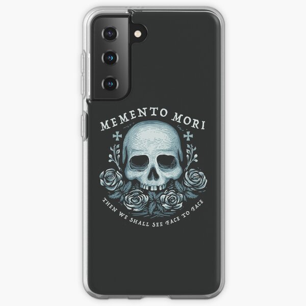 Memento Mori Phone Case Samsung Galaxy Soft Case
