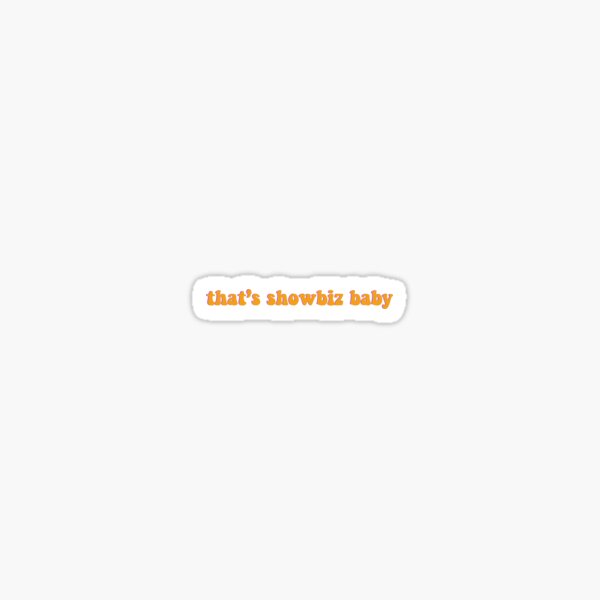 Item preview, that’s showbiz baby designed and sold by abby-oconnell.