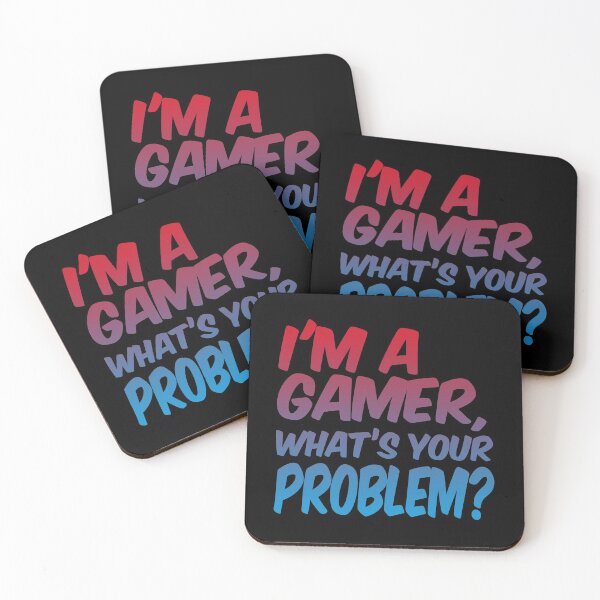 Item preview, I'm A Gamer, What's Your Problem? (Meme) designed and sold by SassyClassyMe.