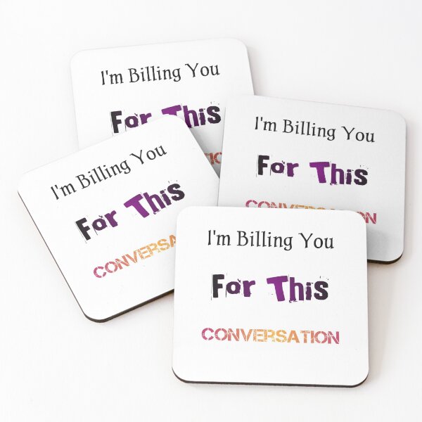 Item preview, I'm Billing You For This Conversation Shirt , Funny Lawyer Gift , Funny Attorney Gift , T-Shirt Tank Top Sweatshirt Hoodie designed and sold by Essakhi12.