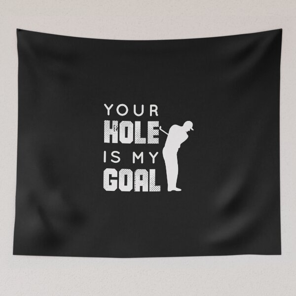Item preview, Your Hole is My Goal designed and sold by Mr-tach.