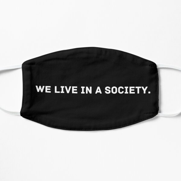 we live in a society tshirt