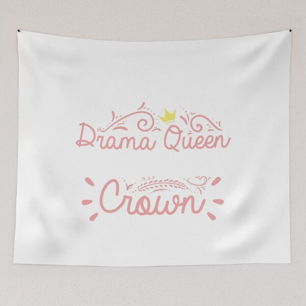 Item preview, Drama Queen - Give Me My Crown designed and sold by noirty.