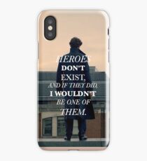 Heroes Don't Exist iPhone Case