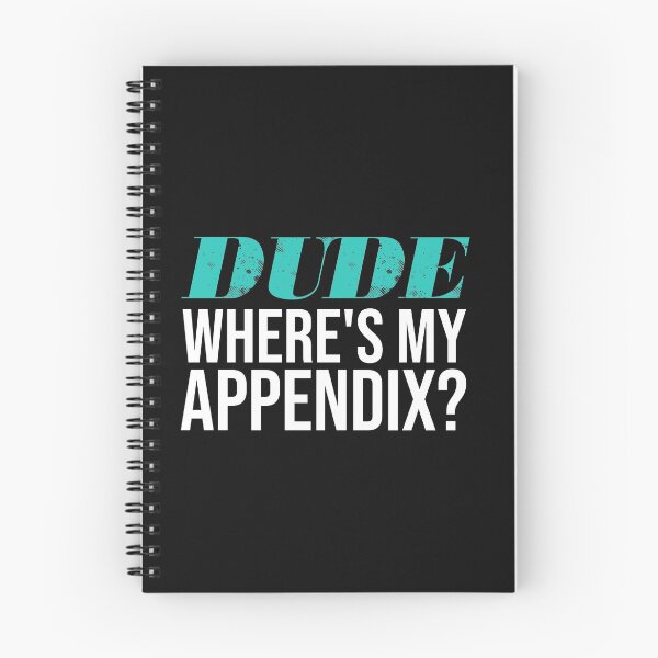 Item preview, Dude Where's My Appendix?: Funny Vintage Classic And Sarcastic Gift Idea. designed and sold by cutitoutsir.