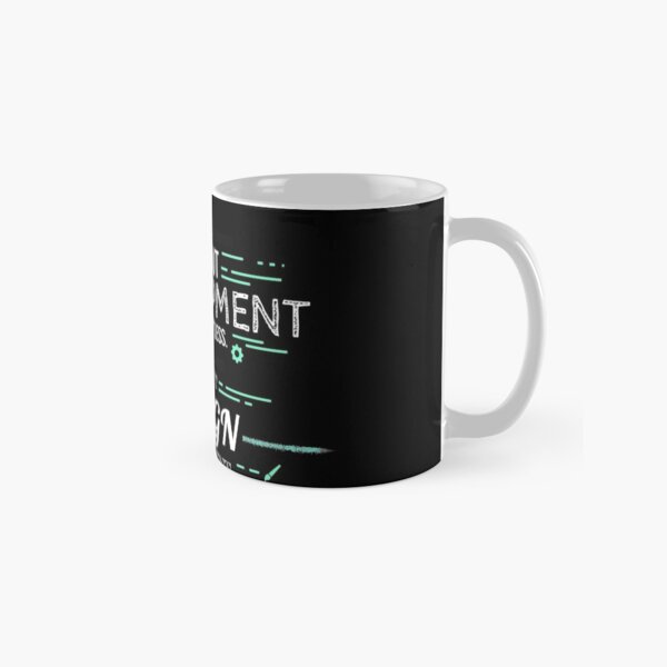 Without Development and Design (Highlighted) Classic Mug