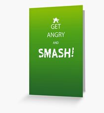 Get Angry and Smash! Greeting Card