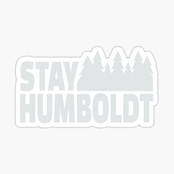 Stay Humboldt Sticker