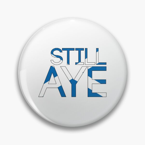 Item preview, STILL AYE, Scottish Independence Saltire Flag Text Slogan designed and sold by MacPean.