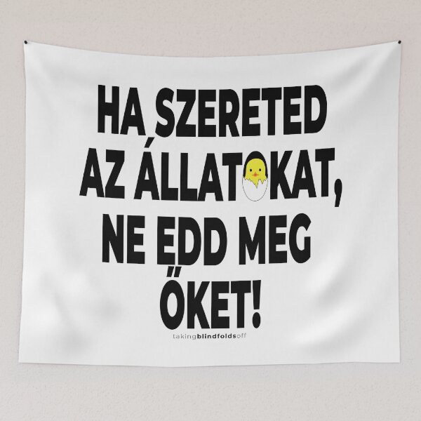 Item preview, Ha szereted az állatokat, ne edd meg őket! - Vegán Aktivista Grafika #takingblindfoldsoff 24 v2 magyar designed and sold by blindfoldsoff.