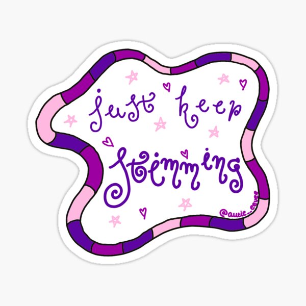 Just Keep Stimming Sticker (Purple) Sticker