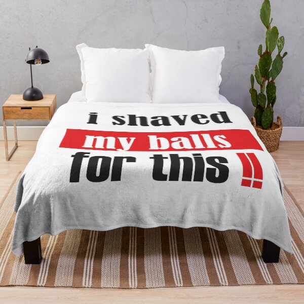 Item preview, I SHAVED MY BALLS FOR THIS designed and sold by abdellaoui.