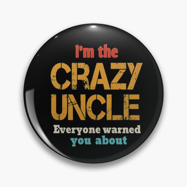 Item preview, Uncle - I'm The Crazy Uncle - Uncle for Men - Uncle Gift - Uncle - Husband Gift - Crazy Brother - Funny gift for Men - father's day gift golden style idea design  designed and sold by Chamssou.