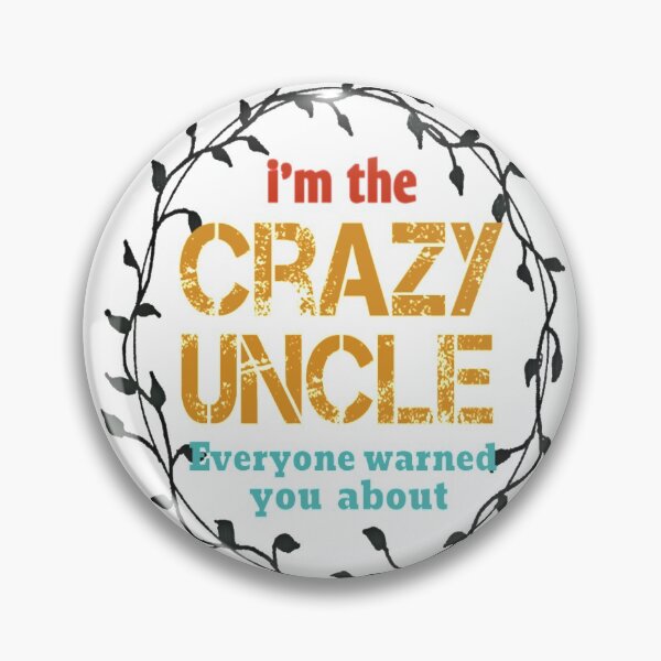 Item preview, Uncle - I'm The Crazy Uncle - Uncle for Men - Uncle Gift - Uncle - Husband Gift - Crazy Brother - Funny gift for Men - father's day gift golden style idea design  designed and sold by Chamssou.