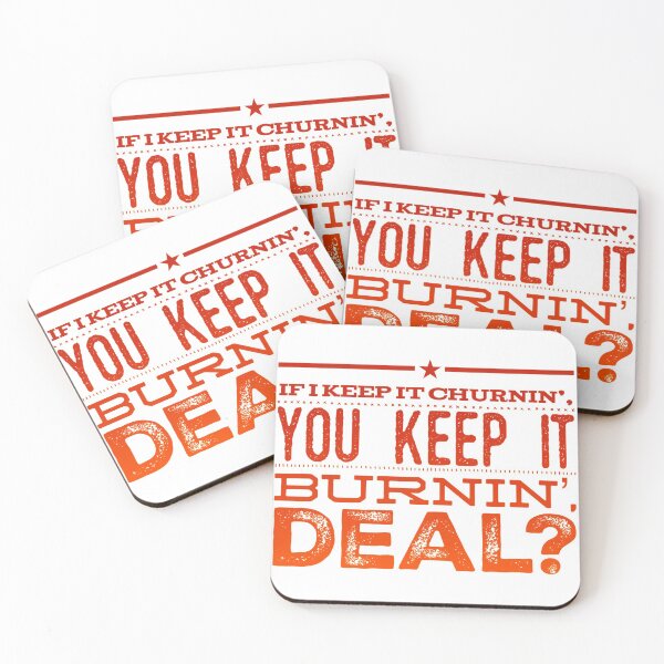 Item preview, If I Keep It Churnin', You Keep It Burnin', Deal? designed and sold by OfferHeat.