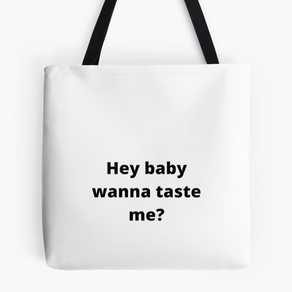 Item preview, Hey baby wanna taste me? designed and sold by Ghostach.