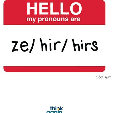 Artwork thumbnail, my pronouns are ze/hir/hirs by Think Again Training and Consulting