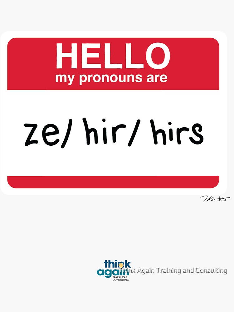 Thumbnail 3 of 3, Sticker, my pronouns are ze/hir/hirs designed and sold by ThinkAgainTC.