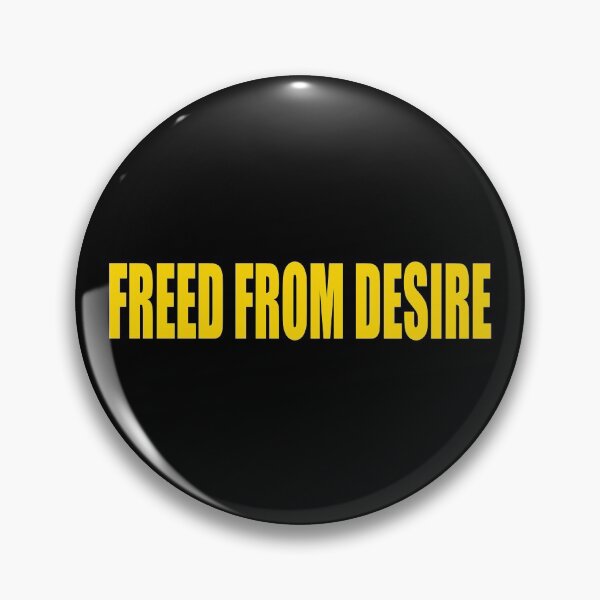 Item preview, Freed From Desire designed and sold by jeremydwilliams.