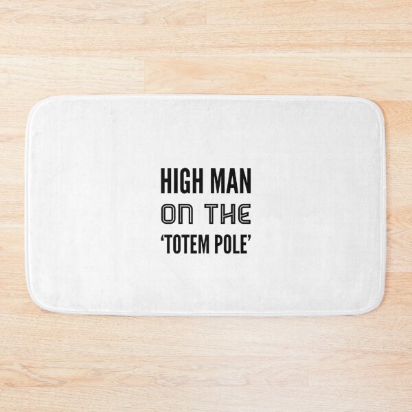 Item preview, High Man On the 'Totem Pole' designed and sold by OfferHeat.