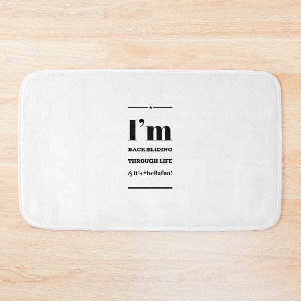 Item preview, I'm Back Sliding Through Life & It's #hellafun! designed and sold by OfferHeat.