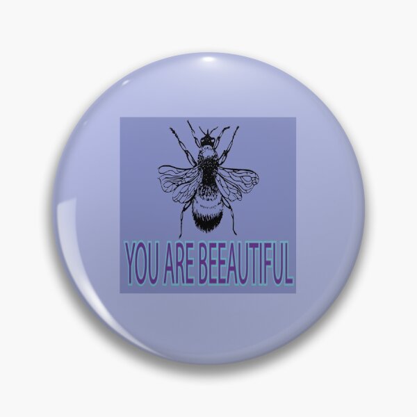 Item preview, You Are Beeautiful designed and sold by Slydell1.