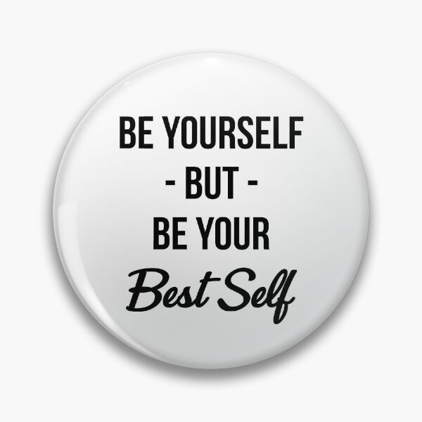 Item preview, Be Yourself T-shirt: Be Yourself But Be Your Best Self designed and sold by T-shirt For You.