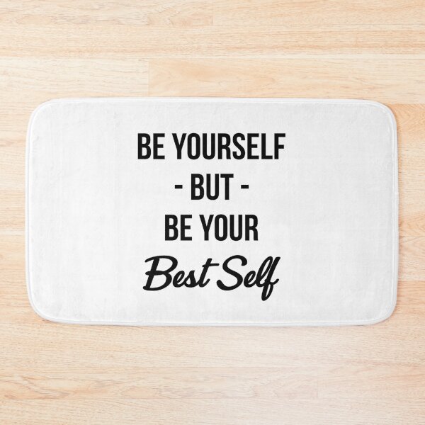 Item preview, Be Yourself T-shirt: Be Yourself But Be Your Best Self designed and sold by T-shirt For You.