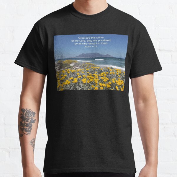 Great are the works of the Lord...Psalm 111:2 Art boards Classic T-Shirt