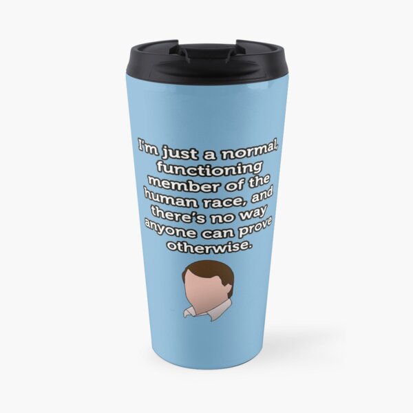 Just a Normal Functioning Member of the Human Race Travel Mug