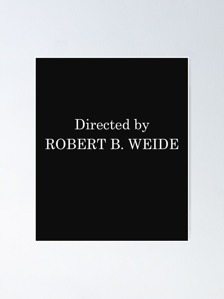 Directed by robert b weide