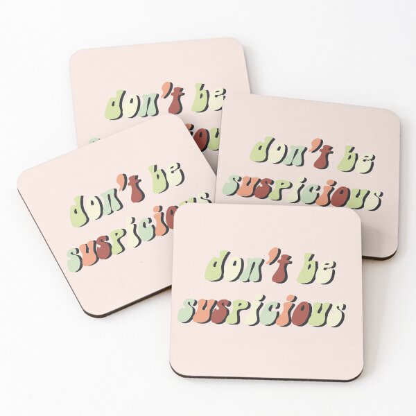 Item preview, Don't Be Suspicious designed and sold by one-broke-kid.