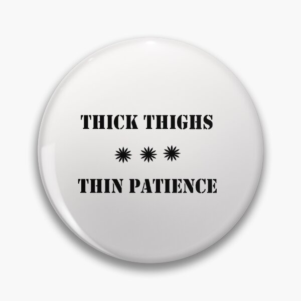 Item preview, Thick Thighs Thin Patience:  Funny T-Shirt Cute Shirt Unisex T-shirt  Women T-shirt Trending gift. designed and sold by fajali master.