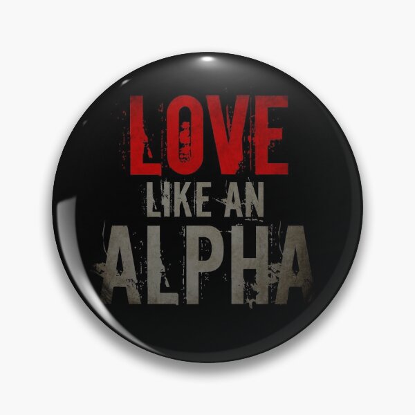 Item preview, Love like an Alpha designed and sold by Carrie Potter.