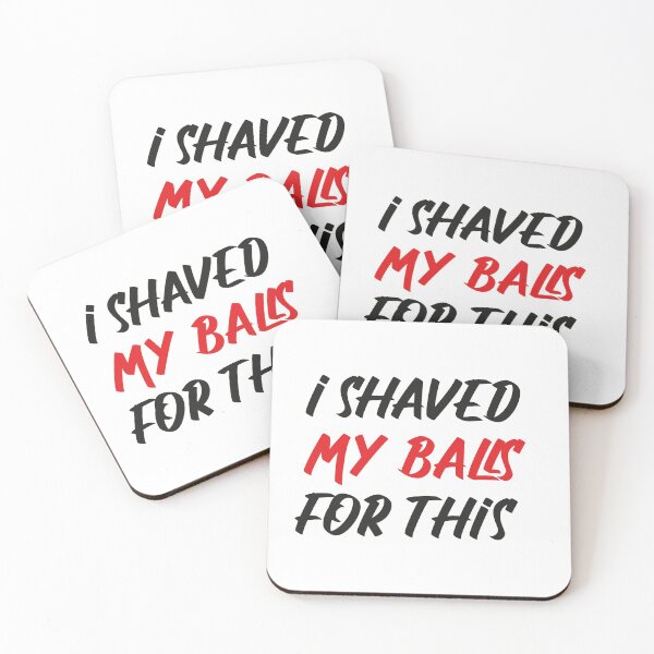 Item preview,  I SHAVED MY BALLS FOR THIS designed and sold by abdellaoui.