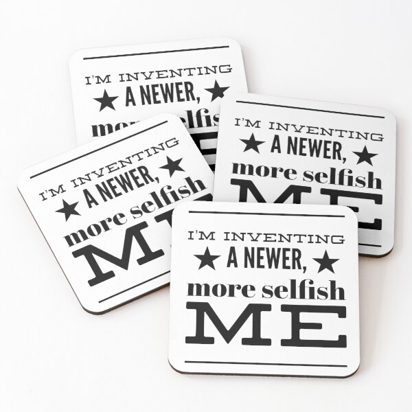 Item preview, I'm Inventing A Newer, More Selfish Me designed and sold by OfferHeat.