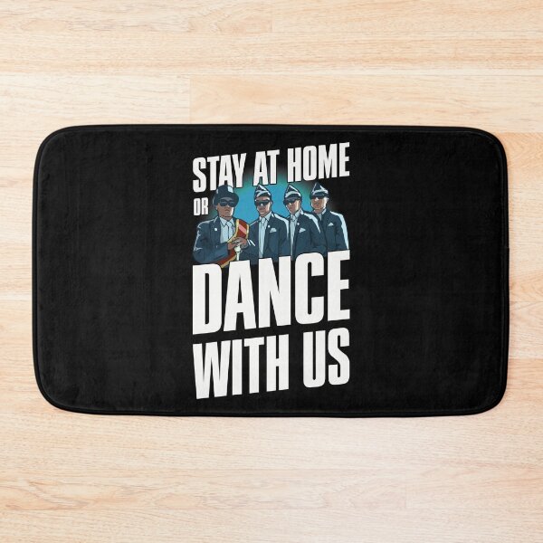 Item preview, Stay Home or Dance With us - Coffin Dance designed and sold by FirasChakroun.