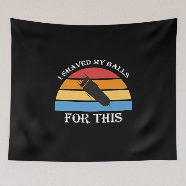 Item preview, I SHAVED MY BALLS FOR THIS designed and sold by abdellaoui.