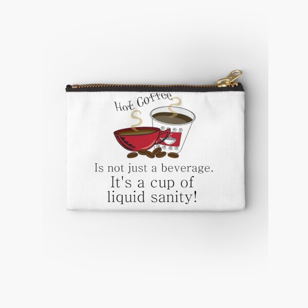 Item preview, HOT COFFEE IS NOT JUST A BEVERAGE - LIQUID SANITY designed and sold by CalliopeSt.