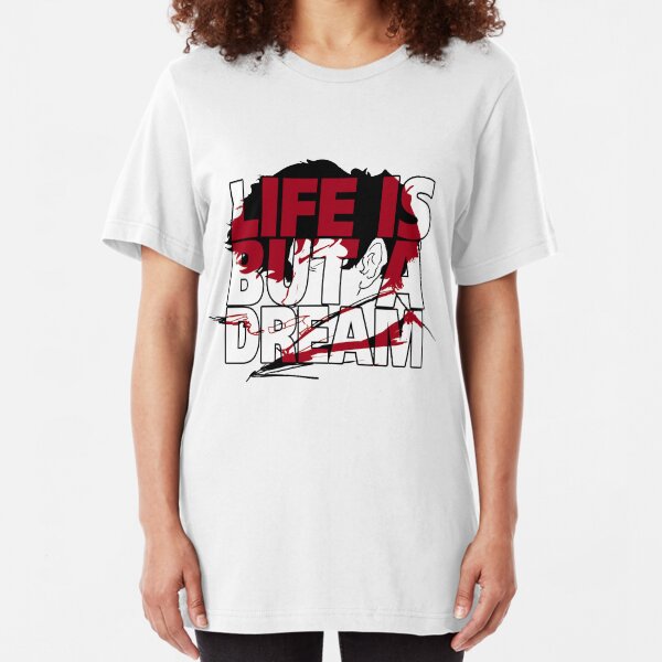 Life is but a Dream Slim Fit T-Shirt