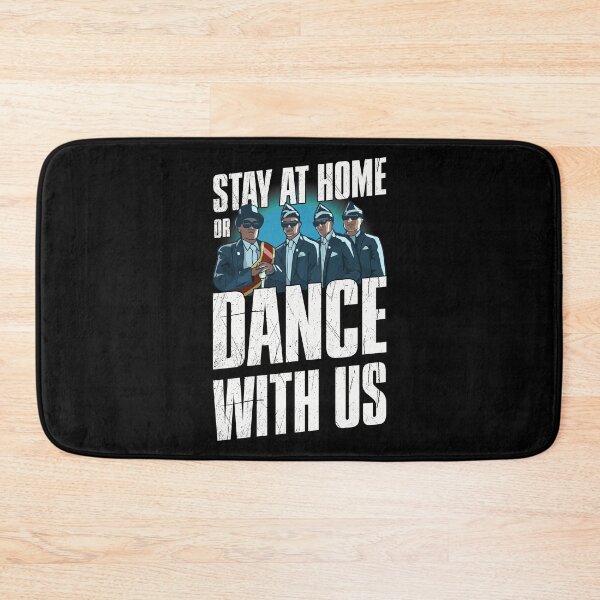 Item preview, Stay Home or Dance With us - Coffin Dance designed and sold by FirasChakroun.