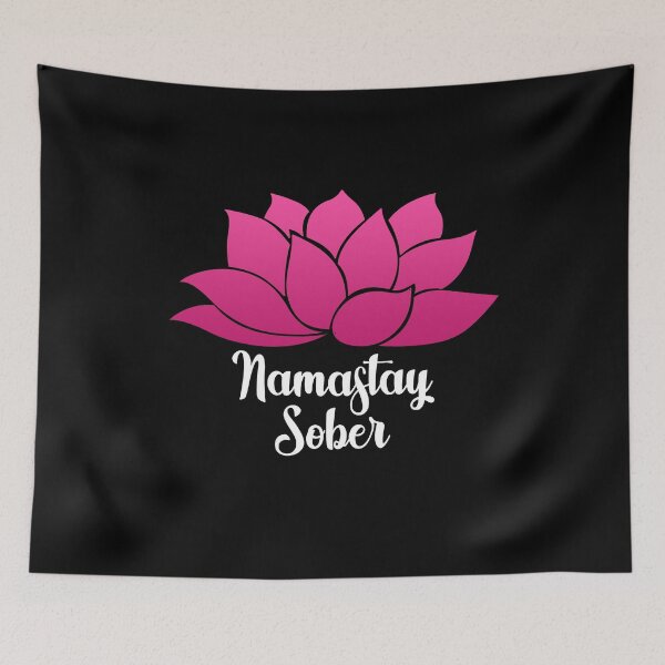 Item preview, Namastay Sober designed and sold by TopDawgDesigns.