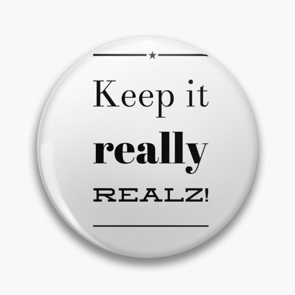 Item preview, Keep It Really Realz! designed and sold by OfferHeat.