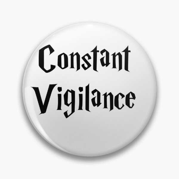 Item preview, Constant Vigilance  designed and sold by eredenbaugh.