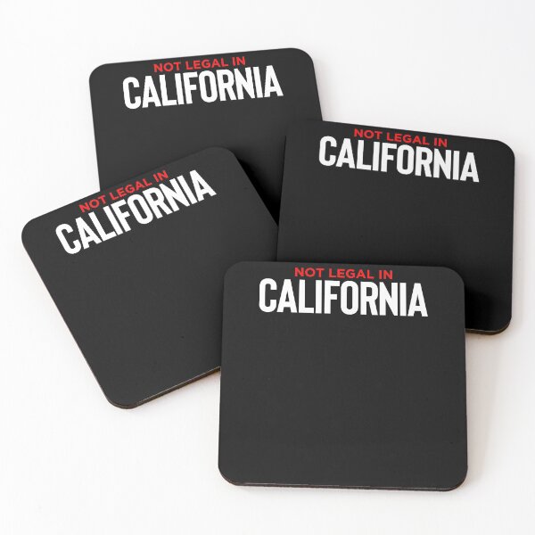 Item preview, Not Legal In California designed and sold by TopDawgDesigns.