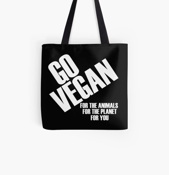 Go Vegan For The Animals The Planet For You All Over Print Tote Bag