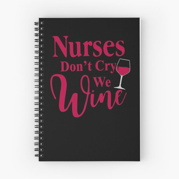 Item preview, Nurses Dont Cry We Wine designed and sold by TopDawgDesigns.